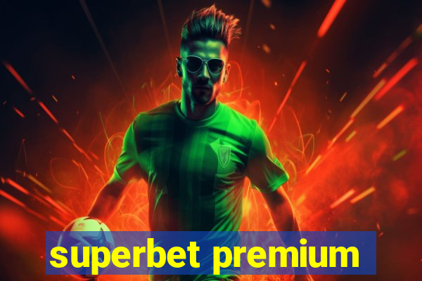 superbet premium